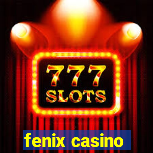 fenix casino