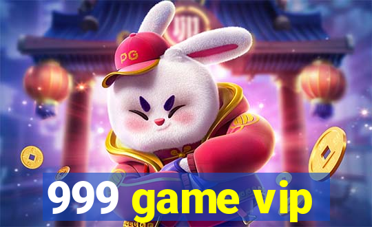 999 game vip