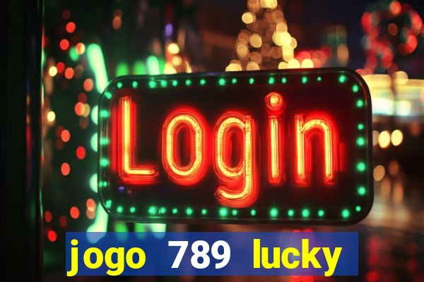 jogo 789 lucky paga mesmo