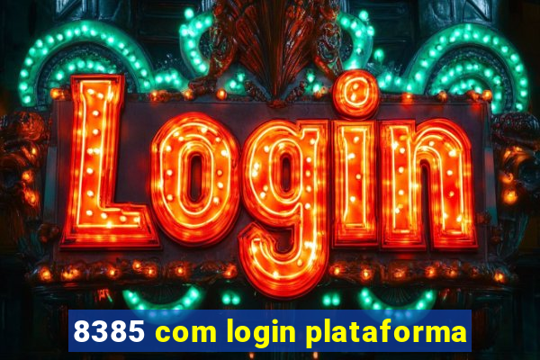 8385 com login plataforma