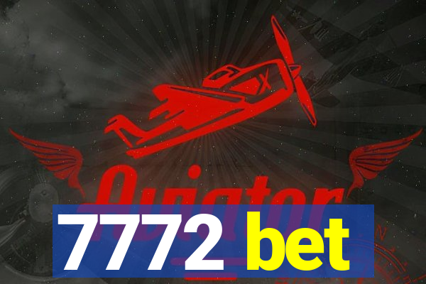 7772 bet