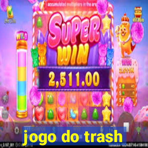 jogo do trash