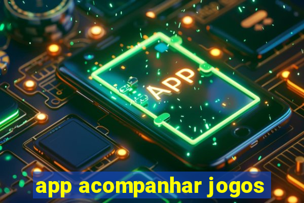 app acompanhar jogos