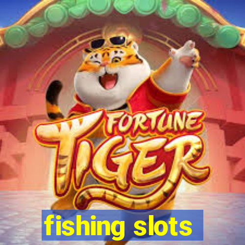 fishing slots