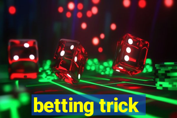 betting trick