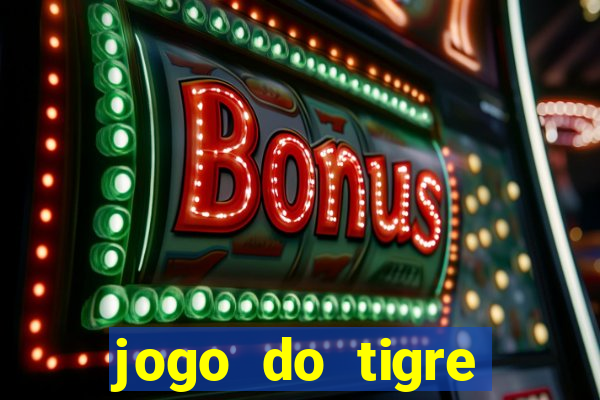 jogo do tigre oficial baixar