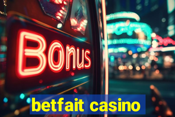 betfait casino