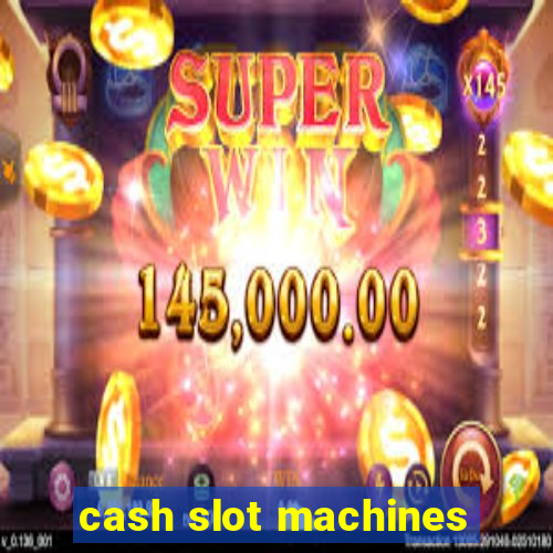 cash slot machines