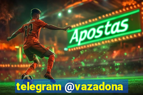 telegram @vazadona