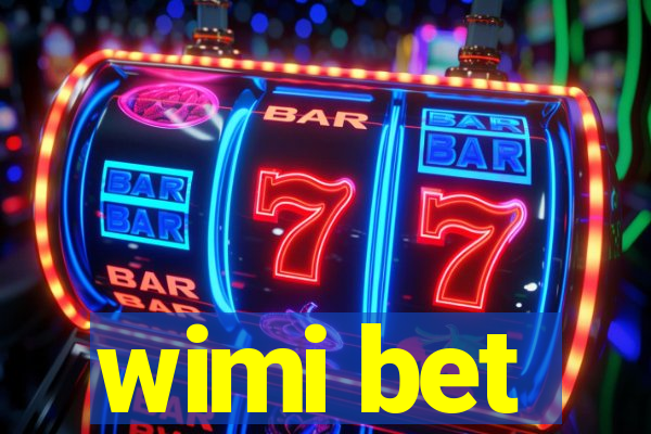 wimi bet