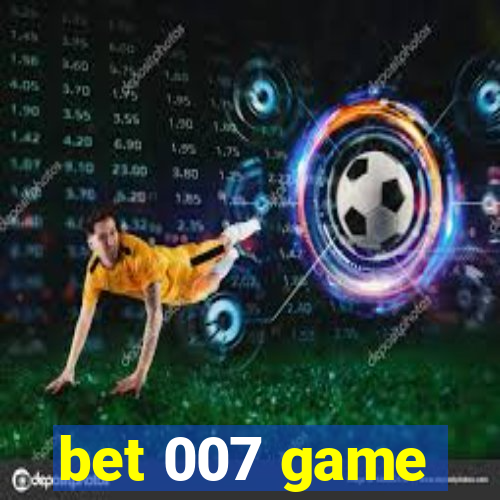 bet 007 game