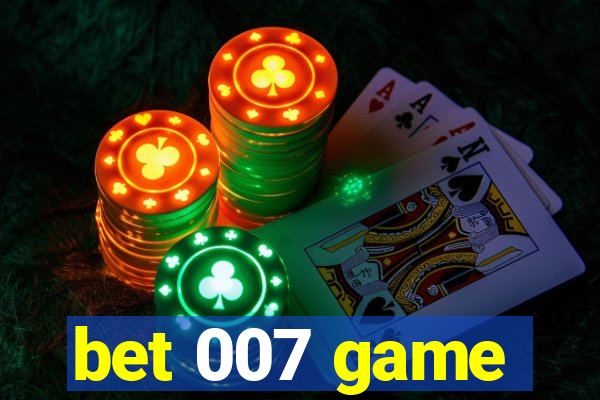 bet 007 game