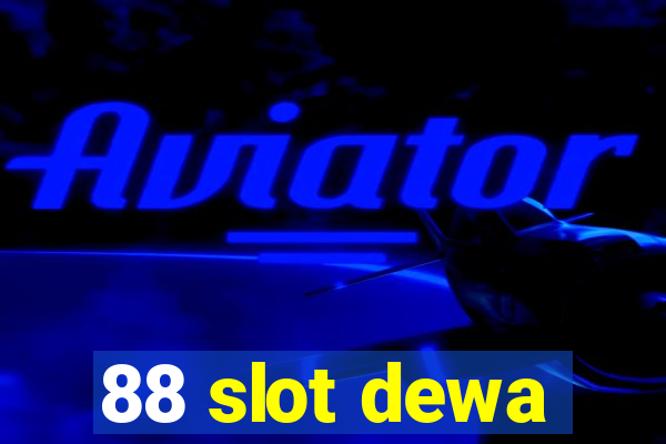 88 slot dewa