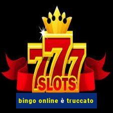 bingo online è truccato