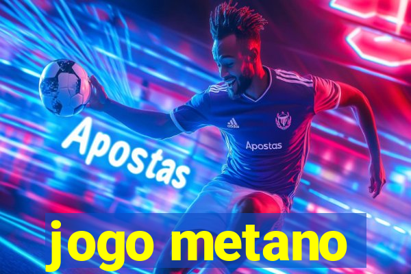 jogo metano