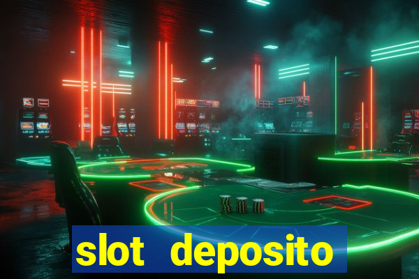 slot deposito minimo 5 reais