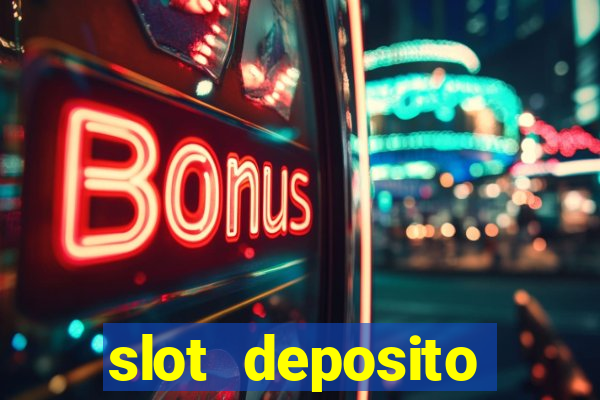 slot deposito minimo 5 reais