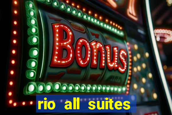 rio all suites casino and hotel