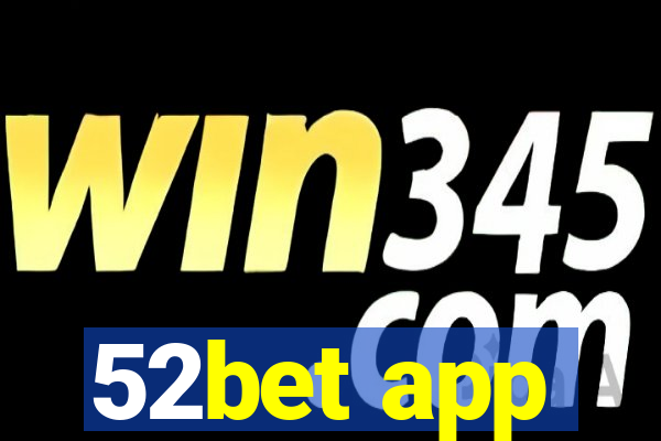 52bet app