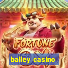 balley casino