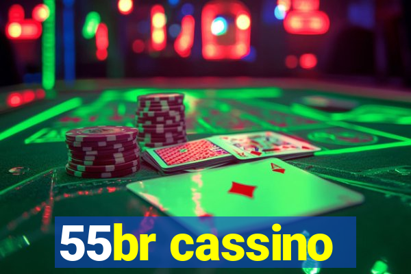 55br cassino