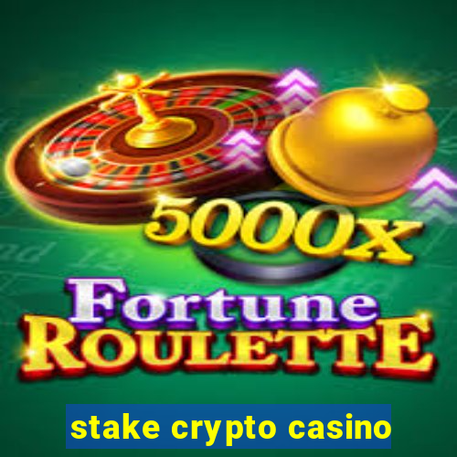 stake crypto casino