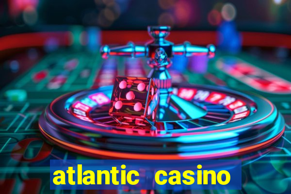 atlantic casino atlantic city nj