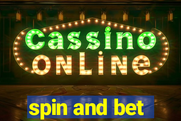 spin and bet