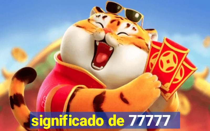 significado de 77777