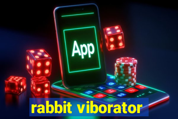 rabbit viborator