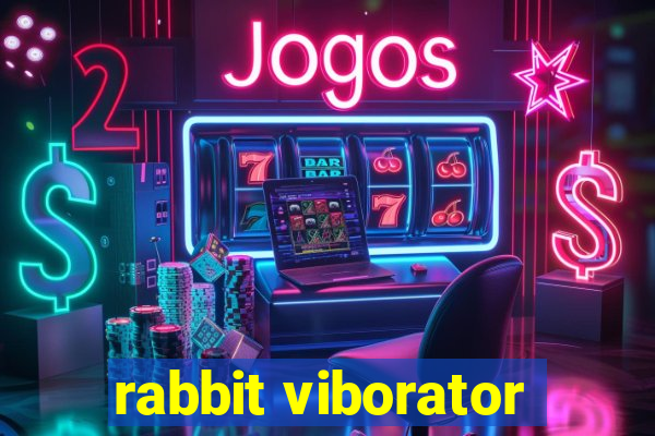 rabbit viborator