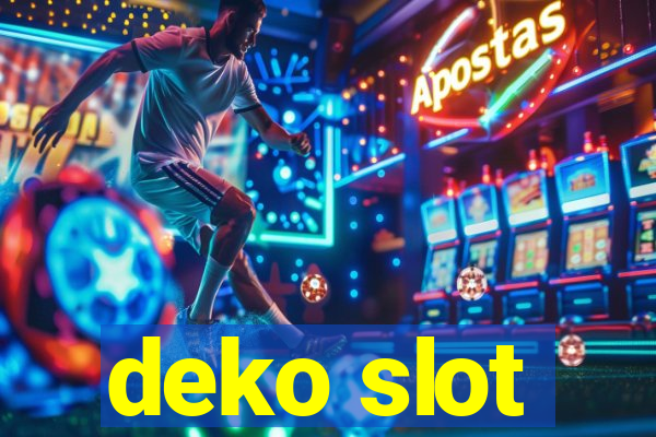 deko slot