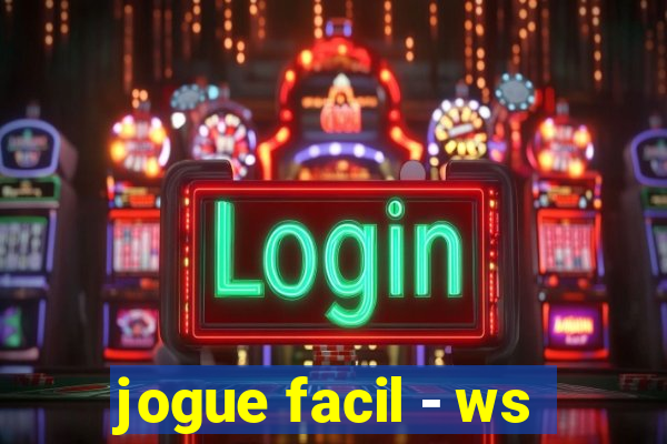 jogue facil - ws