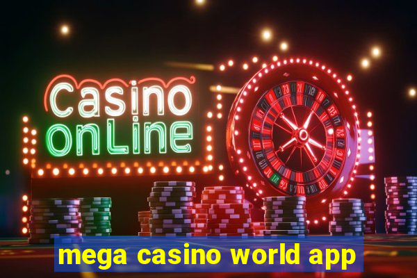 mega casino world app