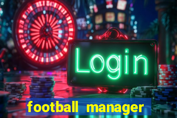 football manager 2020 torrent