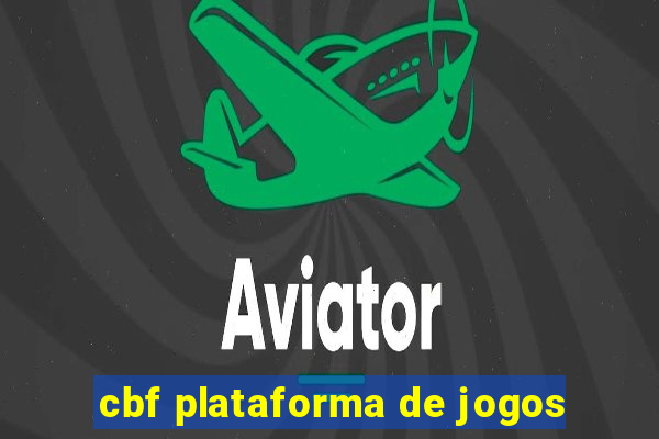 cbf plataforma de jogos