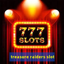 treasure raiders slot