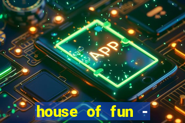 house of fun - casino slots