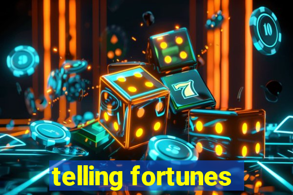 telling fortunes