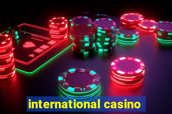 international casino