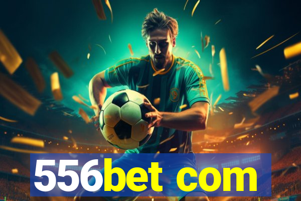 556bet com