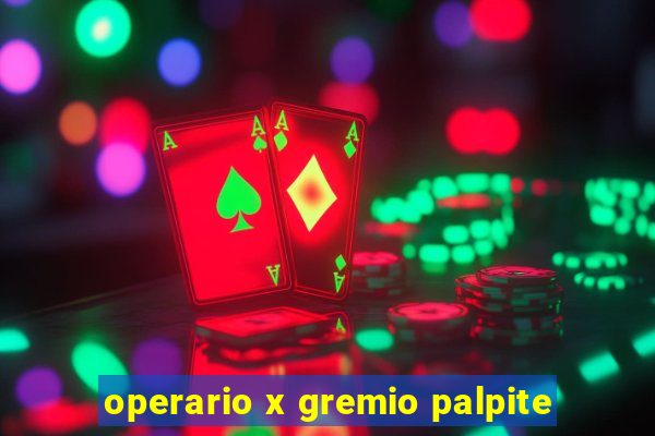 operario x gremio palpite