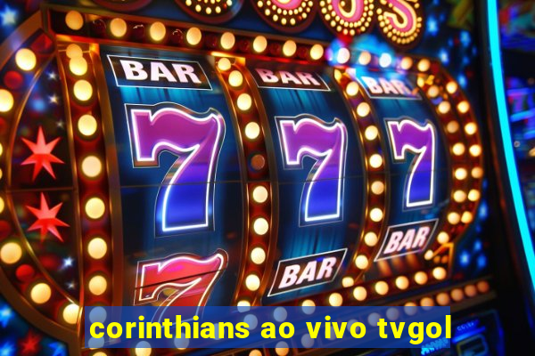 corinthians ao vivo tvgol