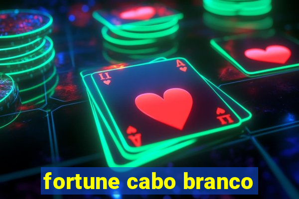 fortune cabo branco