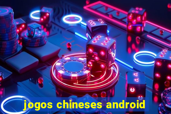 jogos chineses android