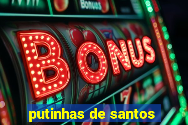 putinhas de santos