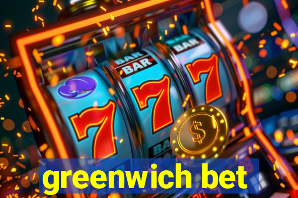 greenwich bet