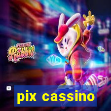 pix cassino