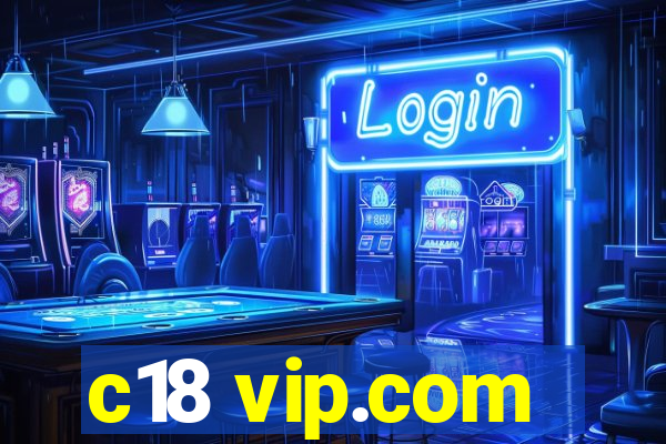 c18 vip.com