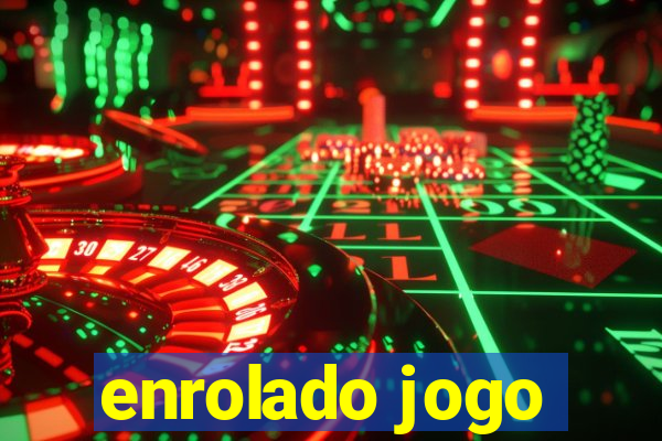 enrolado jogo